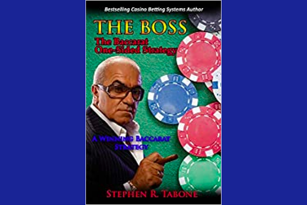 The BOSS: The Baccarat One-Sided Strategy by Stephen R Tabone